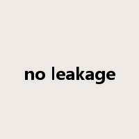 no leakage是什么意思