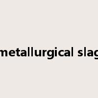 metallurgical slag是什么意思
