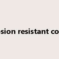 corrosion resistant coating是什么意思