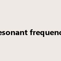resonant frequency是什么意思