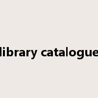 library catalogue是什么意思