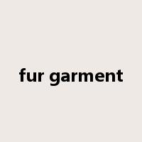 fur garment是什么意思