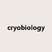 cryobiology是什么意思