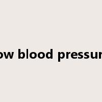 low blood pressure是什么意思