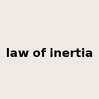 law of inertia是什么意思