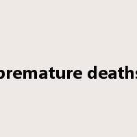 premature deaths是什么意思