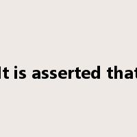 It is asserted that是什么意思