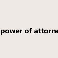 a power of attorney是什么意思