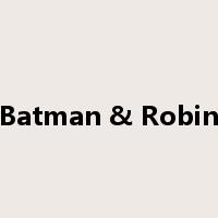 Batman & Robin是什么意思