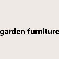 garden furniture是什么意思