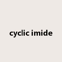 cyclic imide是什么意思