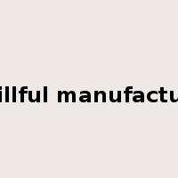 skillful manufacture是什么意思