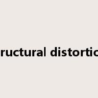 structural distortion是什么意思