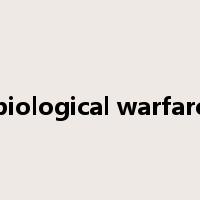 biological warfare是什么意思