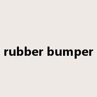 rubber bumper是什么意思