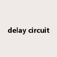 delay circuit是什么意思