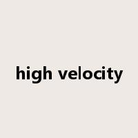 high velocity是什么意思