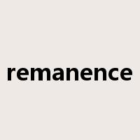 remanence是什么意思