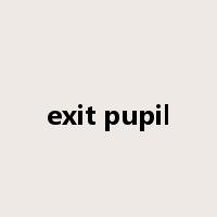 exit pupil是什么意思