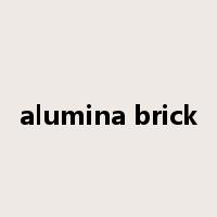 alumina brick是什么意思