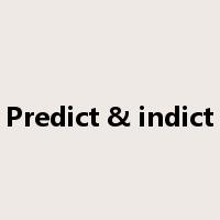 Predict & indict是什么意思