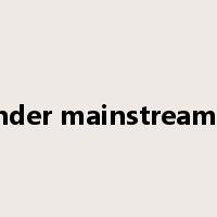 gender mainstreaming是什么意思