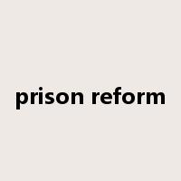 prison reform是什么意思