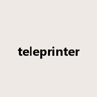 teleprinter是什么意思