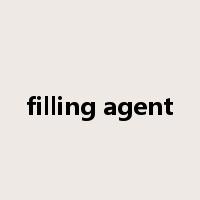 filling agent是什么意思