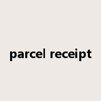 parcel receipt是什么意思