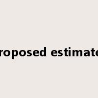 proposed estimates是什么意思