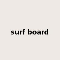 surf board是什么意思