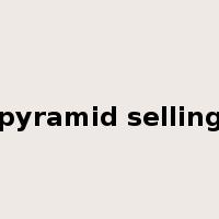 pyramid selling是什么意思