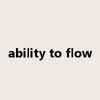 ability to flow是什么意思