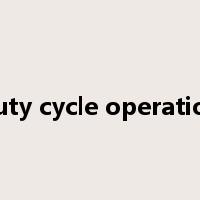 duty cycle operation是什么意思
