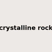 crystalline rock是什么意思
