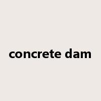 concrete dam是什么意思