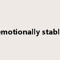 emotionally stable是什么意思
