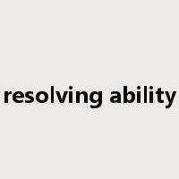 resolving ability是什么意思