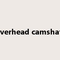 overhead camshaft是什么意思