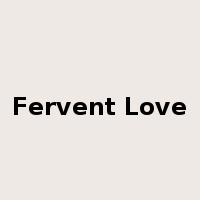 Fervent Love是什么意思