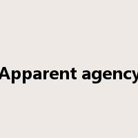 Apparent agency是什么意思