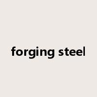 forging steel是什么意思
