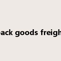 back goods freight是什么意思