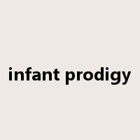 infant prodigy是什么意思