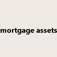 mortgage assets是什么意思
