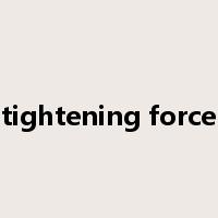 tightening force是什么意思