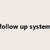 follow up system是什么意思