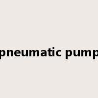 pneumatic pump是什么意思
