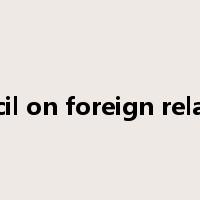 council on foreign relations是什么意思